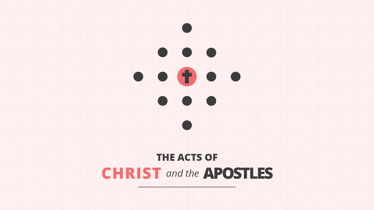 The Acts of Christ And The Apostles