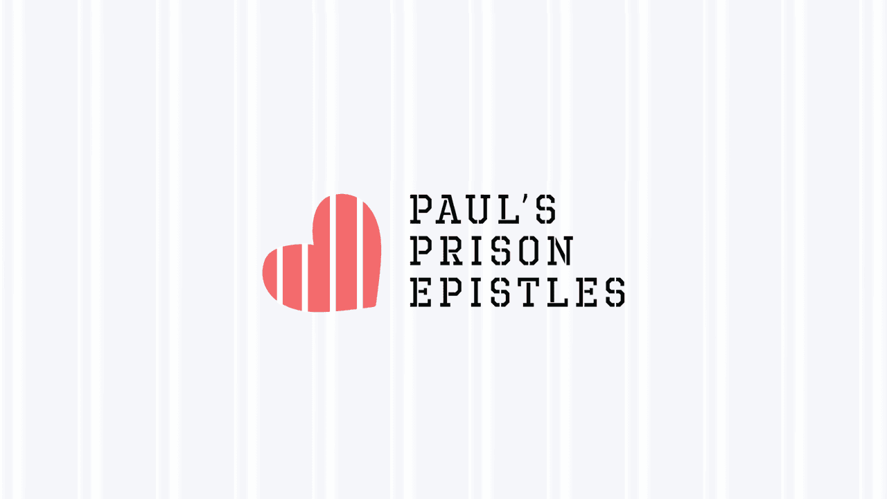 Paul`s Prison Epistles